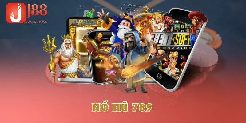 Nổ Hũ 789 Tại J88